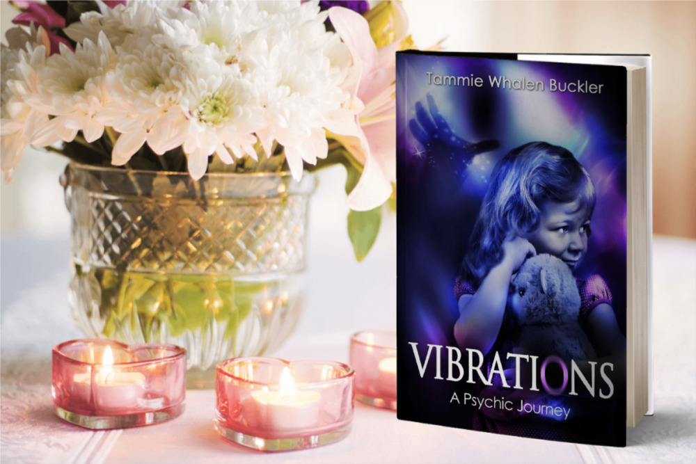 Tammie Whalen Buckler: Vibrations – A Psychic Journey